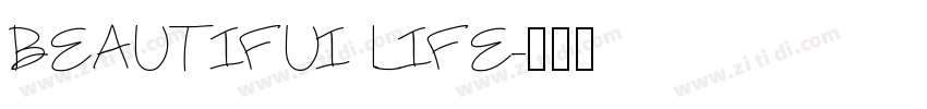 BEAUTIFUI LIFE字体转换